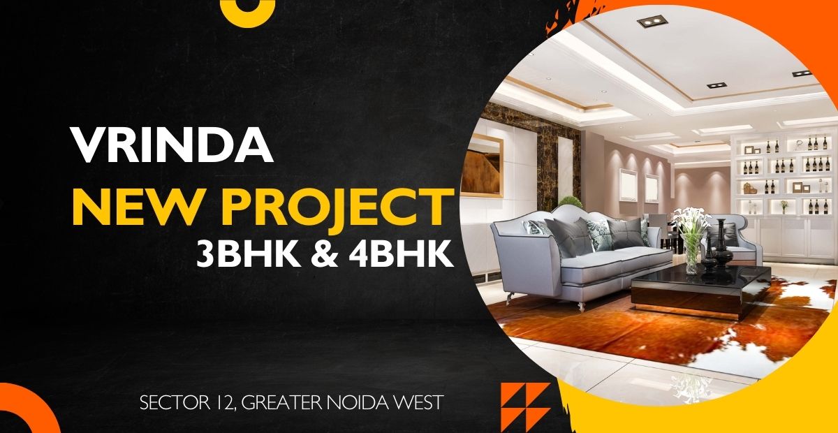 Vrinda Group Announces Pre-Launch of Premium 3BHK & 4BHK Flats in Sector 12, Greater Noida (Noida Extension)